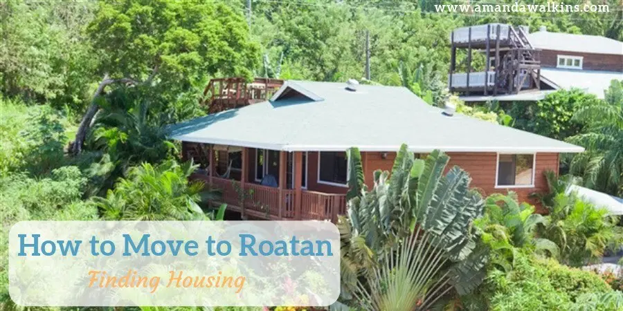 How to Move to Roatan - Finding Housing