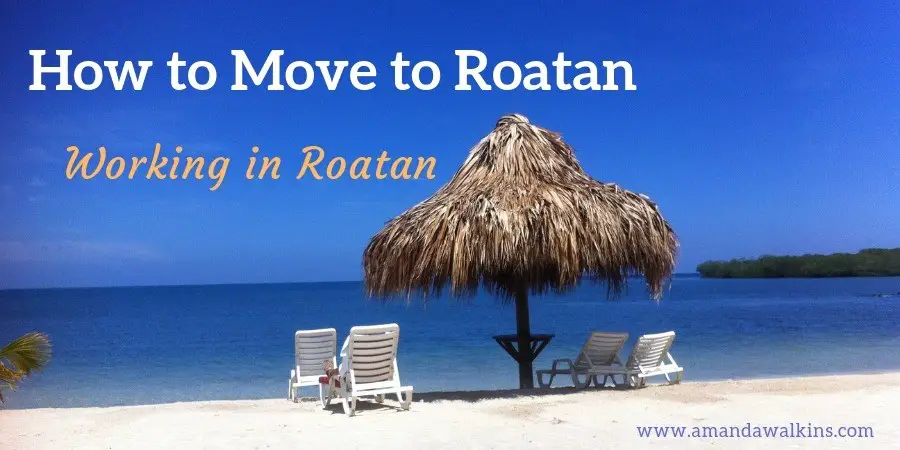How to Move to Roatan - Working in Roatan