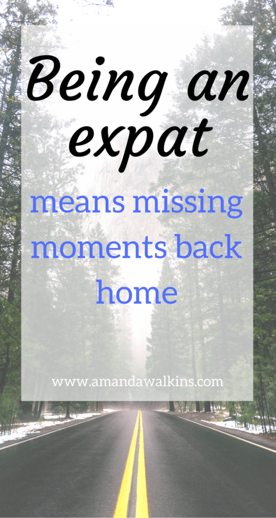 Expat life means missing moments