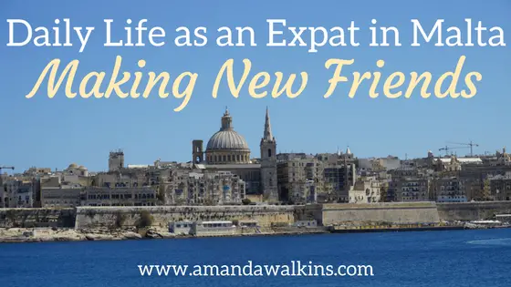 Making new friends as an expat in Malta