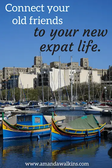 It's so important to connect your old friends with your new expat life. Becoming an expat is a whole new lifestyle. When friends visit your expat home, you can teach them about it and connect your worlds together.