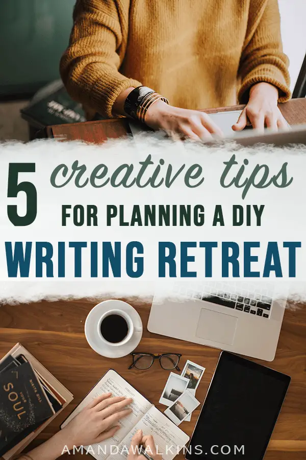 tips for a DIY retreat for writing
